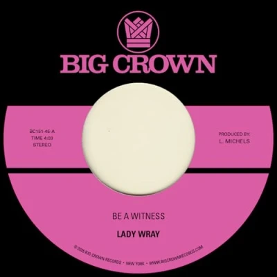 Afbeelding van Lady Wray Be A Witness (7&quot; Vinyl Single)