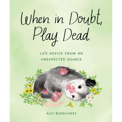 Afbeelding van When in Doubt, Play Dead
