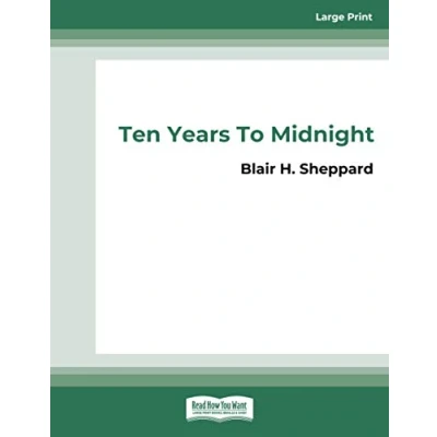 Afbeelding van Ten Years to Midnight Four Urgent Global Crises and Their Strategic Solutions