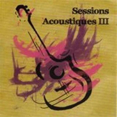 Afbeelding van Various Artists Sessions Acoustiques III (CD)