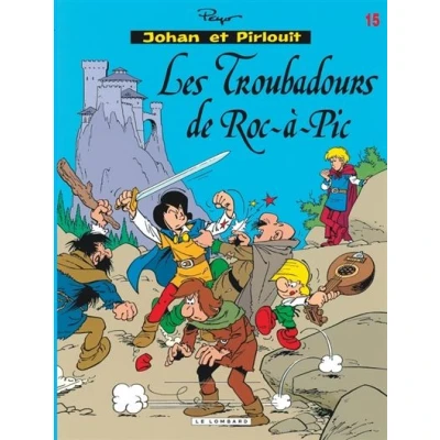 Image de Johan &amp; Pirlouit (Lombard) Tome 15 Troubadours de Roc à Pic (Les)