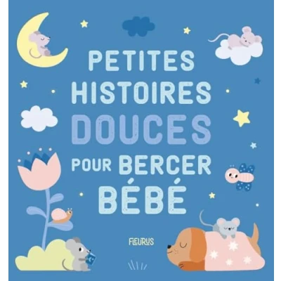 Afbeelding van PETITES HISTOIRES DOUCES POUR BERCER BEBE