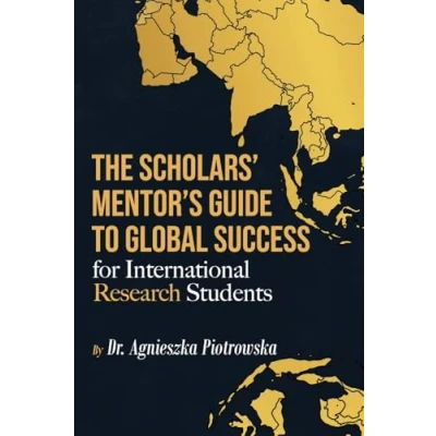 Afbeelding van The Scholars Mentor&#039;s Guide to Global Success for International Research Students