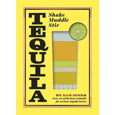 Afbeelding van Tequila: Shake, Muddle, Stir
