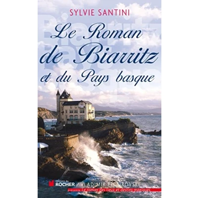Afbeelding van Le Roman de Biarritz et du Pays basque