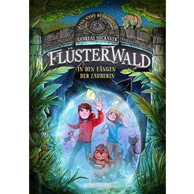 Afbeelding van Flüsterwald Eine neue Bedrohung. in den Fängen der Zauberin. Mit Farbschnitt nur 1. Auflage! (Flüsterwald, Staffel II, Bd. 3)