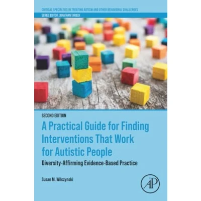 Afbeelding van Critical Specialties in Treating Autism and other Behavioral Challenges A Practical Guide for Finding Interventions That Work Autistic People
