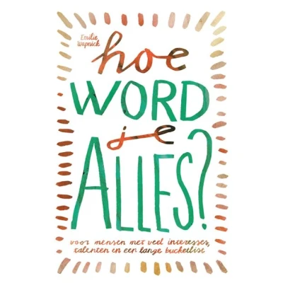 Image de Hoe word je ALLES?