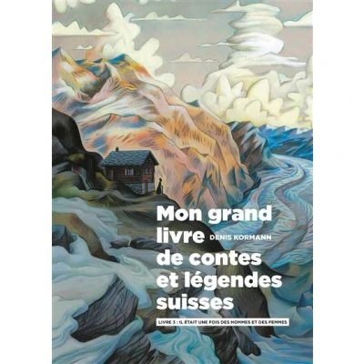 Image de Mon Grand Livre de contes et légendes suisses vol. 3
