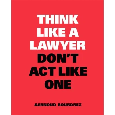 Image de Think Like a Lawyer, Don&#039;t Act One