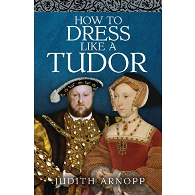 Afbeelding van How to Dress Like a Tudor