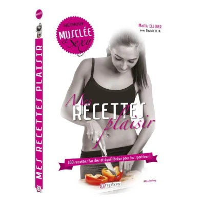 Image de Mes recettes plaisir Méthode musclée et sexy
