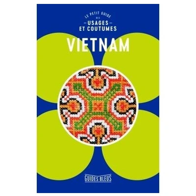 Image de Vietnam : le petit guide des usages et coutumes