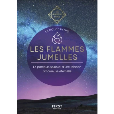 Image de Les flammes jumelles Guides de l&#039;éveil Le parcours spiritiel d&#039;une relation amoureuse éternelle