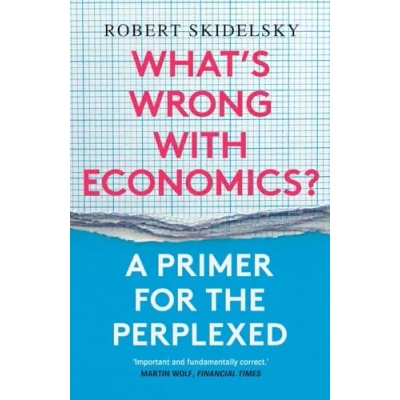 Afbeelding van What′s Wrong with Economics? A Primer for the Perplexed