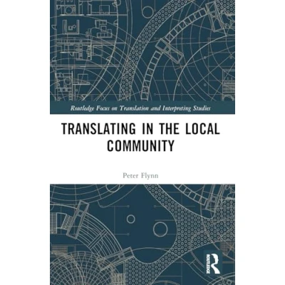 Afbeelding van Routledge Advances in Translation and Interpreting Studies Translating the Local Community