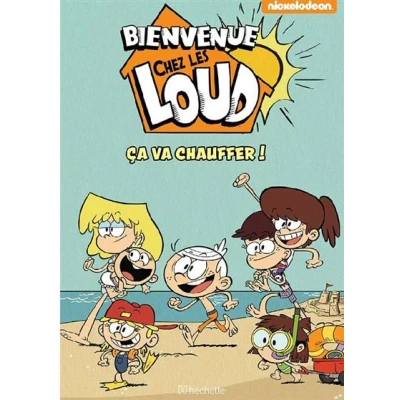 Image de Bienvenue chez les Loud Hors série Ça va chauffer !