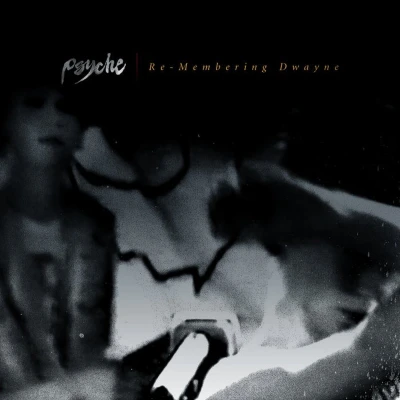 Afbeelding van Psyche Re Membering Dwayne (LP)