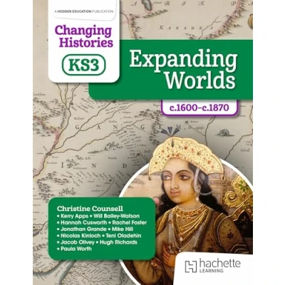 Afbeelding van Changing Histories for KS3: Expanding Worlds, c.1600c.1900