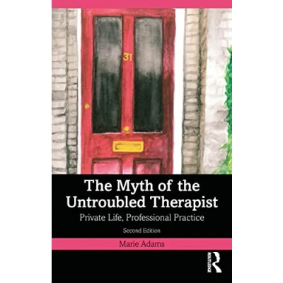 Afbeelding van the Myth of Untroubled Therapist
