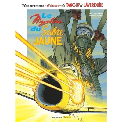 Image de Une aventure Classic de Tanguy &amp; Laverdure Tome 5 Le Mystère du sabre jaune