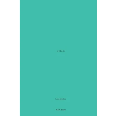 Afbeelding van Leon Vranken. Yes and Maybe or Also No