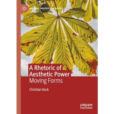 Afbeelding van Rhetoric, Politics and Society A Rhetoric of Aesthetic Power