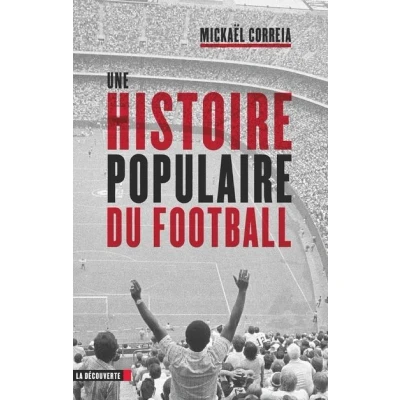 Image de Une histoire populaire du football