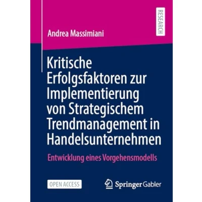 Afbeelding van Kritische Erfolgsfaktoren zur Implementierung von Strategischem Trendmanagement in Handelsunternehmen