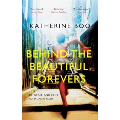 Afbeelding van Behind the Beautiful Forevers : Life, Death and Hope in a Mumbai Slum