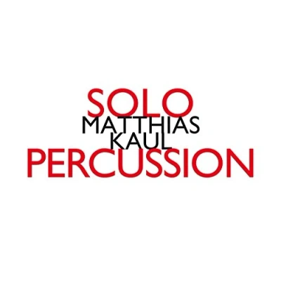 Afbeelding van Matthias Kaul Solo Percussion (CD)