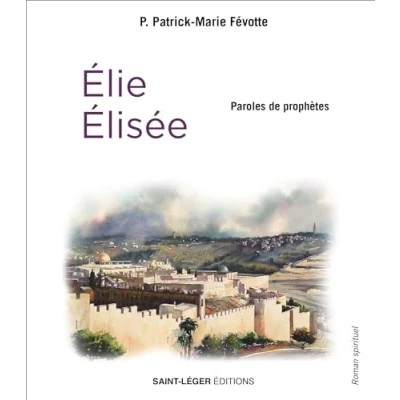 Afbeelding van PAROLES DE PROPHETES ELIE ET ELISEE