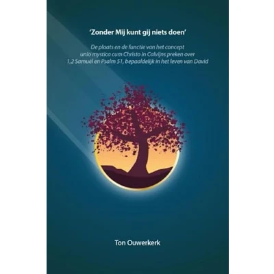 Afbeelding van ‘Zonder Mij kunt gij niets doen’