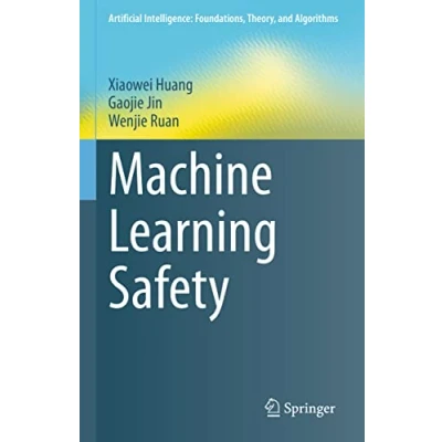 Afbeelding van Artificial Intelligence: Foundations, Theory, and Algorithms Machine Learning Safety