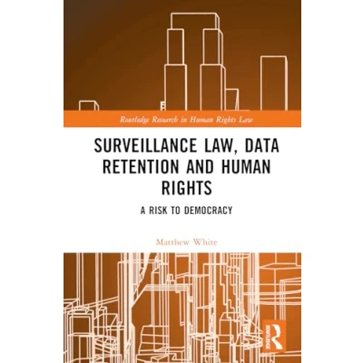 Afbeelding van Routledge Research in Human Rights Law Surveillance Law, Data Retention and
