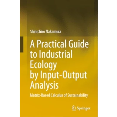 Afbeelding van A Practical Guide to Industrial Ecology by Input Output Analysis