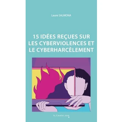 Afbeelding van IDEES RECUES SUR LES CYBERVIOLENCES ET LE CYBERHARCELEMENT