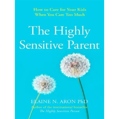 Image de HIGHLY SENSITIVE PARENT: BE BRILLIANT IN YOUR ROLE EVEN