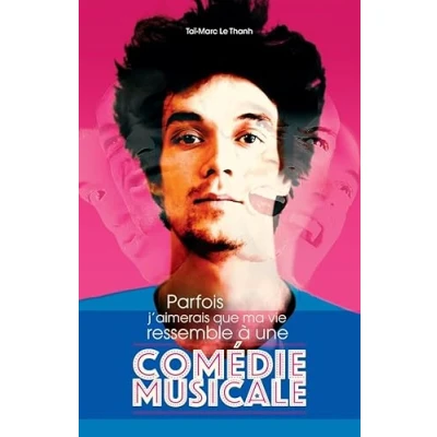 Afbeelding van Parfois j&#039;aimerais que ma vie ressemble à une comédie musicale