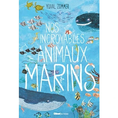 Afbeelding van Nos incroyables animaux marins