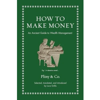 Afbeelding van Ancient Wisdom for Modern Readers How to Make Money