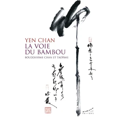 Afbeelding van La voie du bambou Bouddhisme chan et taoïsme