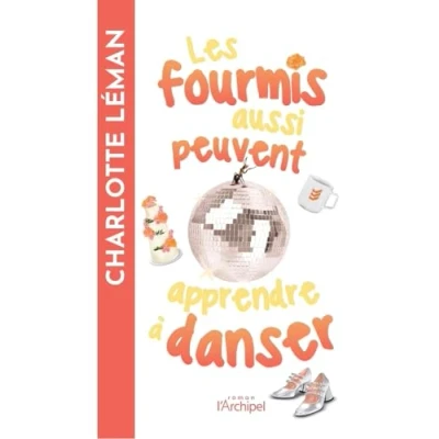 Afbeelding van Les fourmis aussi peuvent apprendre à danser