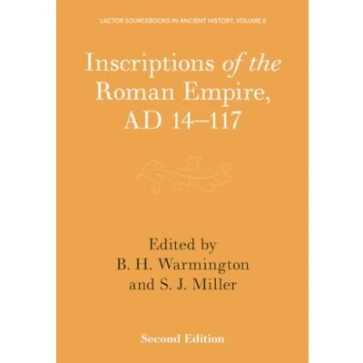 Afbeelding van LACTOR Sourcebooks in Ancient HistorySeries Number 8 Inscriptions of the Roman Empire, AD 14117