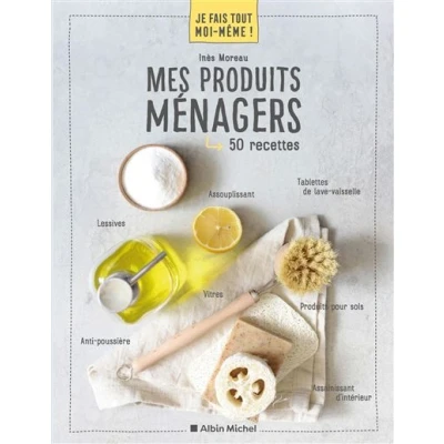 Image de Je fais tout moi même Mes produits ménagers