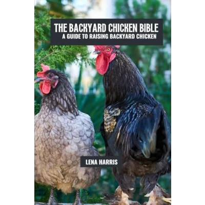 Afbeelding van The Backyard Chicken Bible