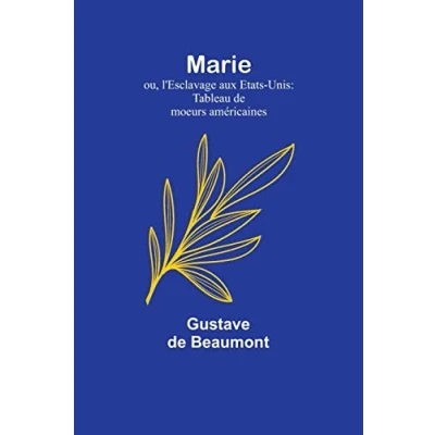 Afbeelding van Marie; ou, l&#039;Esclavage aux Etats Unis