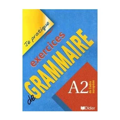 Image de Exercices de grammaire niveau A2 Je Pratique Livre