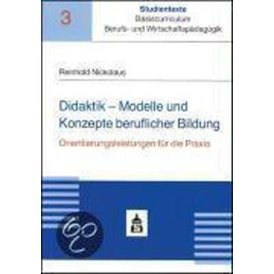 Afbeelding van Didaktik Modelle und Konzepte beruflicher Bildung
