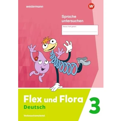 Afbeelding van Flex und Flora 3. Heft Sprache untersuchen: Verbrauchsmaterial